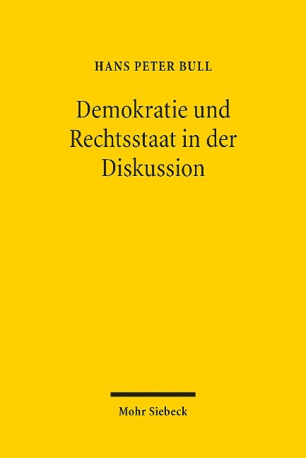 Demokratie und Rechtsstaat in der Diskussion - Hans Peter Bull