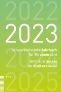 Cover-Bild zum Titel 'Schweizerisches Jahrbuch für Kirchenrecht / Annuaire suisse de droit ecclésial 2023' von ''
