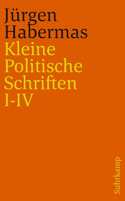 Kleine Politische Schriften (I-IV) - Jürgen Habermas