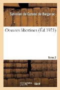 Cover-Bild zum Titel 'Oeuvres Libertines. Tome 2' von 'Savinien de Cyrano de Bergerac, Frédéric Lachèvre'