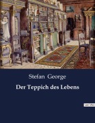 Cover-Bild zum Titel 'Der Teppich des Lebens' von 'Stefan George'