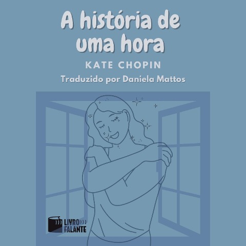 A história de uma hora - Kate Chopin