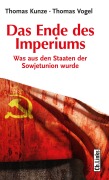 Cover-Bild zum Titel 'Das Ende des Imperiums' von 'Thomas Kunze, Thomas Vogel'
