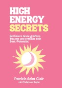 Cover-Bild zum Titel 'High Energy Secrets' von 'Patricia Saint Clair'