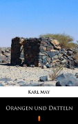 Orangen und Datteln - Karl May
