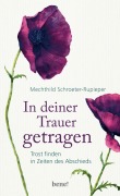 Cover-Bild zum Titel 'In deiner Trauer getragen' von 'Mechthild Schroeter-Rupieper'
