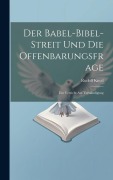 Cover-Bild zum Titel 'Der Babel-Bibel-Streit Und Die Offenbarungsfrage' von 'Rudolf Kittel'