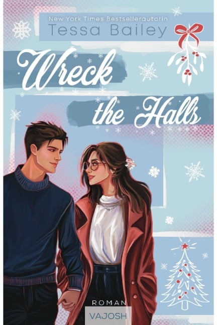 Wreck the Halls - Tessa Bailey