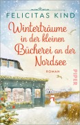 Cover-Bild zum Titel 'Winterträume in der kleinen Bücherei an der Nordsee' von 'Felicitas Kind'