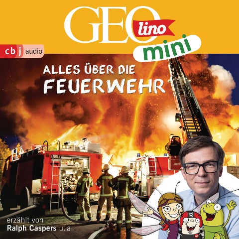 GEOLINO MINI: Alles über die Feuerwehr - Eva Dax, Roland Griem, Heiko Kammerhoff, Jana Ronte-Versch, Oliver Versch