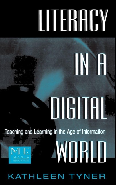 Literacy in a Digital World - Kathleen Tyner
