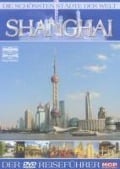 Cover-Bild zum Titel 'Shanghai' von 'Die Schönsten Städte Der Welt'
