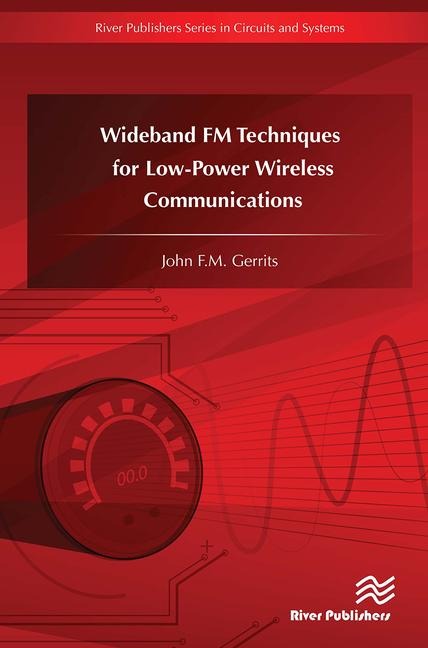 Wideband FM Techniques for Low-Power Wireless Communications - John F M Gerrits