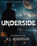Cover-Bild zum Titel 'Underside (The Mitch Benton Cases, #1)' von 'K. L. Robinson'