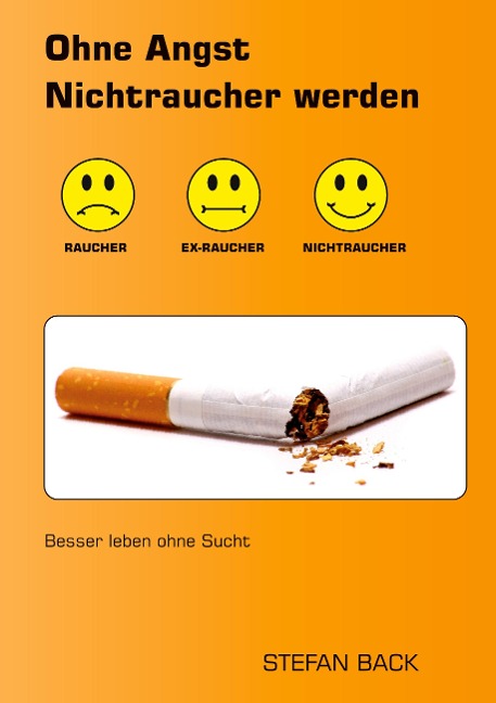 Ohne Angst Nichtraucher werden - Stefan Back