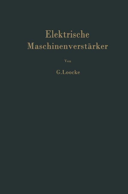 Elektrische Maschinenverstärker - G. Loocke
