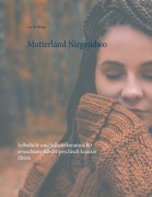 Cover-Bild zum Titel 'Mutterland Nirgendwo' von 'Lea Steinberg'