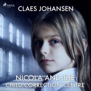 Cover-Bild zum Titel 'Nicola and the Child Correction Centre' von 'Claes Johansen'