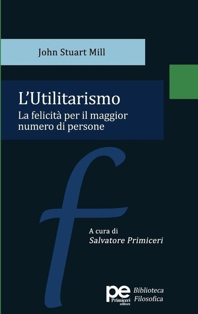 L'Utilitarismo - John Stuart Mill