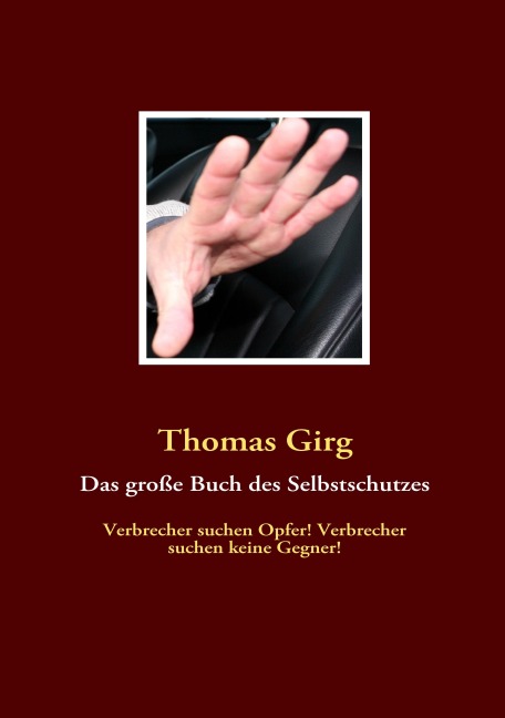 Das große Buch des Selbstschutzes - Thomas Girg