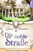 Cover-Bild zum Titel 'Die noble Straße' von 'Gwen Bristow'