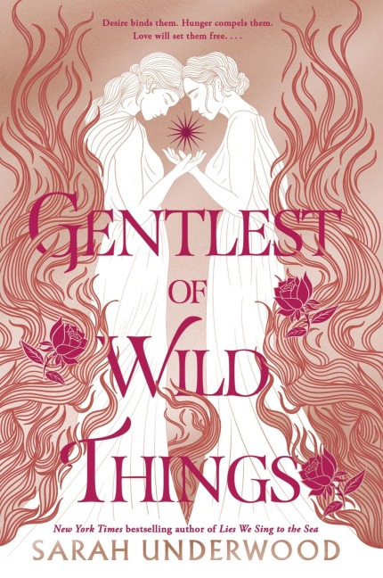 Gentlest of Wild Things - Sarah Underwood