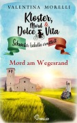 Cover-Bild zum Titel 'Kloster, Mord und Dolce Vita - Mord am Wegesrand' von 'Valentina Morelli'