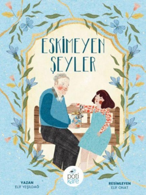 Eskimeyen Seyler - Elif Yesildag