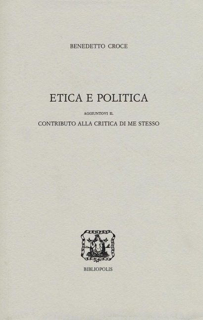 Etica e politica - Benedetto Croce