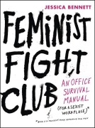 Cover-Bild zum Titel 'Feminist Fight Club' von 'Jessica Bennett'