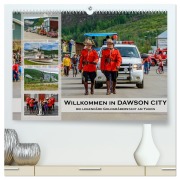 Cover-Bild zum Titel 'Willkommen in Dawson City - Die legendäre Goldgräberstadt am Yukon (hochwertiger Premium Wandkalender 2026 DIN A2 quer), Kunstdruck in Hochglanz' von 'Dieter-M. Wilczek'