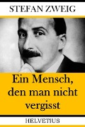 Cover-Bild zum Titel 'Ein Mensch, den man nicht vergisst' von 'Stefan Zweig'
