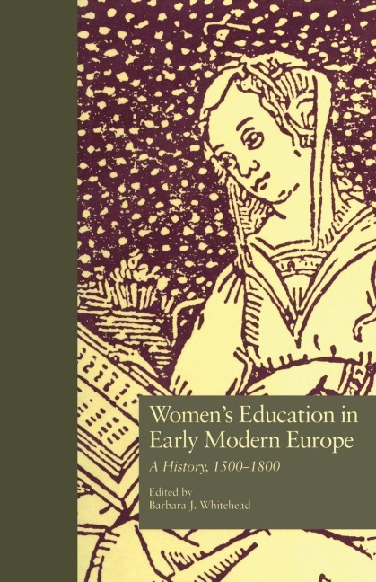 Women's Education in Early Modern Europe - 