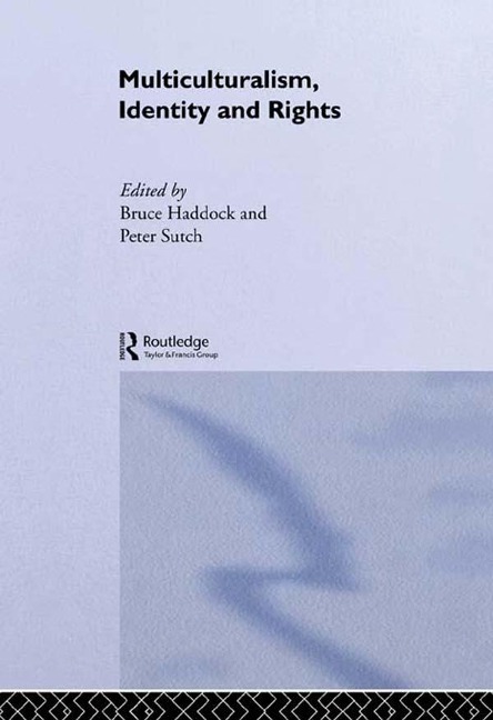 Multiculturalism, Identity and Rights - 