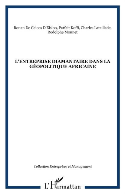 Entreprise diamantaire dans lageopoliti - Koffi