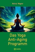 Cover-Bild zum Titel 'Das Yoga Anti-Aging Programm' von 'Helmut Wagner'