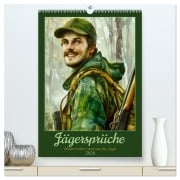 Jägersprüche (hochwertiger Premium Wandkalender 2026 DIN A2 hoch), Kunstdruck in Hochglanz - Sabine Löwer