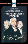Cover-Bild zum Titel 'An Analysis of Alexander Hamilton, James Madison, and John Jay's The Federalist Papers' von 'Jeremy Kleidosty, Jason Xidias'