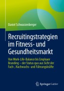 Cover-Bild zum Titel 'Recruitingstrategien im Fitness- und Gesundheitsmarkt' von 'Daniel Schwarzenberger'