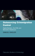 Cover-Bild zum Titel 'Outsourcing Crimmigration Control' von 'Samuel Singler'