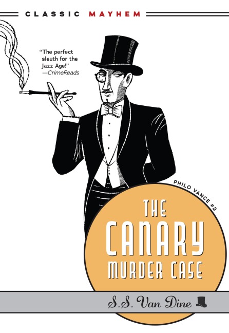 The Canary Murder Case - S S van Dine