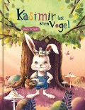 Cover-Bild zum Titel 'Kasimir hat einen Vogel' von 'Eliane Schädler'