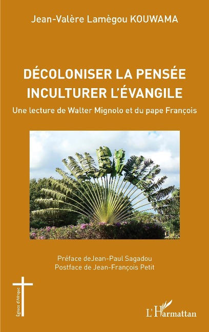 Décoloniser la pensée inculturer l'évangile - Kouwama