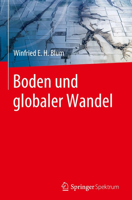 Boden und globaler Wandel - Winfried E. H. Blum