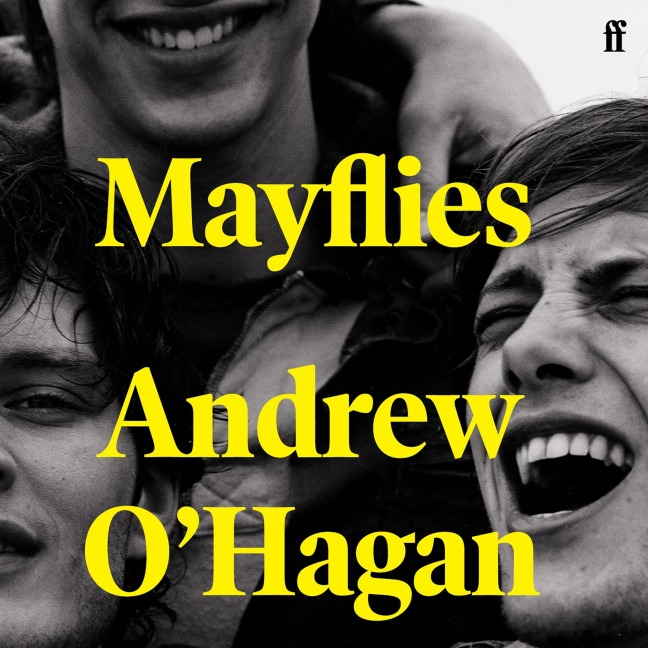 Mayflies - Andrew O'Hagan