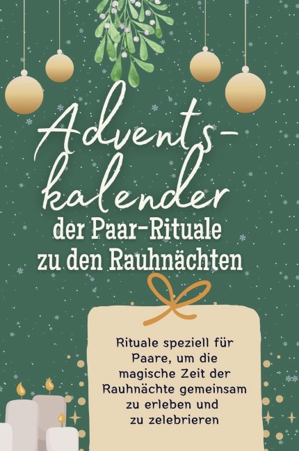 Adventskalender der Paar-Rituale zu den Rauhnächten - Samuel Krause