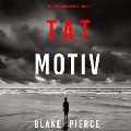 Cover-Bild zum Titel 'Tatmotiv (Ein Avery Black Mystery ¿ Band 3)' von 'Blake Pierce'