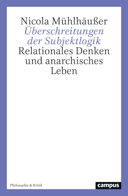 Überschreitungen der Subjektlogik - Nicola Mühlhäußer