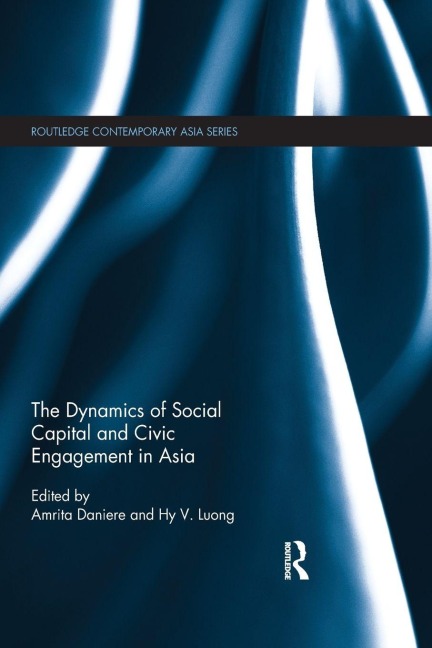 The Dynamics of Social Capital and Civic Engagement in Asia - 