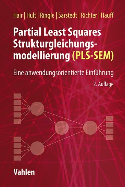 Partial Least Squares Strukturgleichungsmodellierung - Joseph F. Hair, G. Tomas M. Hult, Christian M. Ringle, Marko Sarstedt, Nicole F. Richter